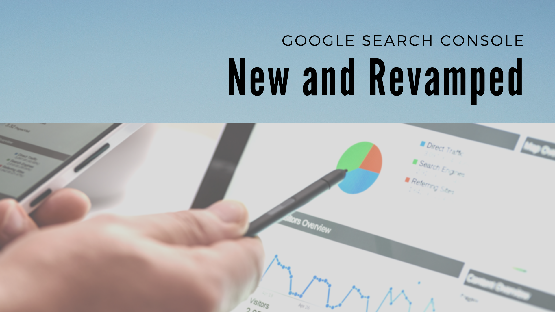 Google search console releases new revamped reports